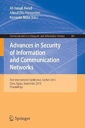 Immagine del venditore per Advances in Security of Information and Communication Networks: First International Conference, SecNet 2013, Cairo, Egypt, September 3-5, 2013. . in Computer and Information Science) [Paperback ] venduto da booksXpress