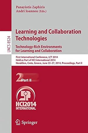 Seller image for Learning and Collaboration Technologies: Technology-Rich Environments for Learning and Collaboration.: First International Conference, LCT 2014, Held . Part II (Lecture Notes in Computer Science) [Paperback ] for sale by booksXpress