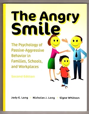 Bild des Verkufers fr The Angry Smile: The Psychology of Passive-Aggressive Behavior in Families, Schools, and Workplaces zum Verkauf von Lake Country Books and More