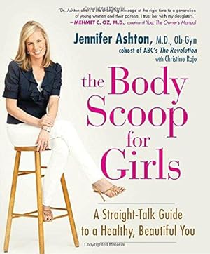 Seller image for Body Scoop For Girls: A Straight-Talk Guide to a Healthy, Beautiful You for sale by WeBuyBooks 2