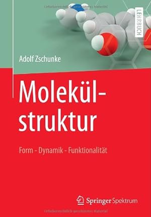 Seller image for Molekülstruktur: Form - Dynamik - Funktionalität (German Edition) by Zschunke, Adolf [Paperback ] for sale by booksXpress