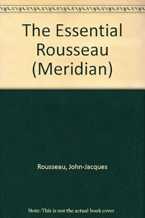 Seller image for The Essential Rousseau (Meridian S.) for sale by WeBuyBooks 2