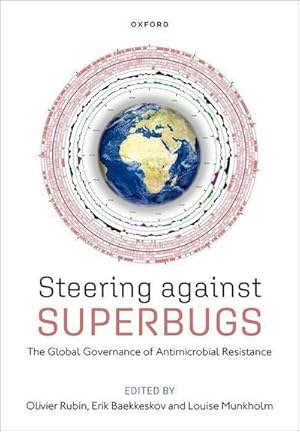 Seller image for Steering Against Superbugs : The Global Governance of Antimicrobial Resistance for sale by AHA-BUCH GmbH