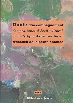 Guide d'accompagnement des pratiques d'éveil culturel et artistique dans les lieux d'acceuil de l...