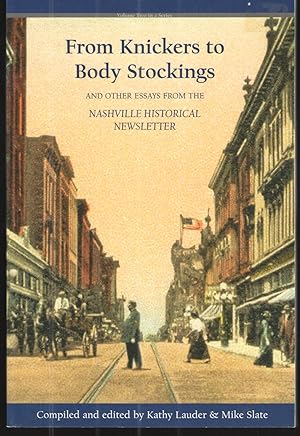 From Knickers to Body Stockings and Other Essays from the Nashville Historical Newsletter