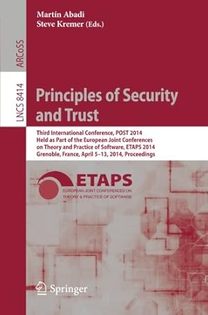 Immagine del venditore per Principles of Security and Trust: Third International Conference, POST 2014, Held as Part of the European Joint Conferences on Theory and Practice of . (Lecture Notes in Computer Science) [Paperback ] venduto da booksXpress