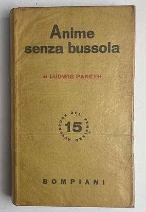 Avventure del pensiero. (3 volumi) L'uomo e il suo destino, Anime senza bussola, La lotta contro ...