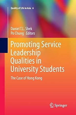 Seller image for Promoting Service Leadership Qualities in University Students: The Case of Hong Kong (Quality of Life in Asia) [Paperback ] for sale by booksXpress