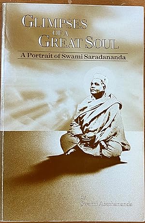 Bild des Verkufers fr Glimpses of a great soul: A portrait of Swami Saradananda zum Verkauf von Theosophical Society Library