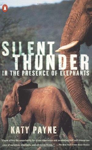 Seller image for Silent Thunder: In the Presence of Elephants for sale by WeBuyBooks 2
