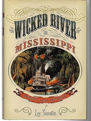 Wicked River: The Mississippi When It Last Ran Wild