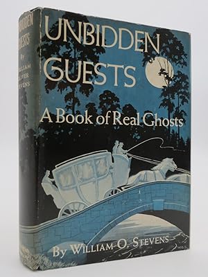 UNBIDDEN GUESTS A Book of Real Ghosts