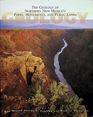 Imagen del vendedor de The Geology of Northern New Mexico's Parks, Monuments, and Public Lands a la venta por Liberty Book Store ABAA FABA IOBA