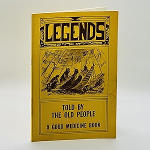 Seller image for Legends Told By the Old People: A Good Medicine Book for sale by Black's Fine Books & Manuscripts