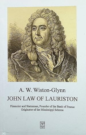 Immagine del venditore per John Law of Lauriston:; Financier and Statesman, Founder of the Bank of France, Originator of the Mississippi Scheme venduto da Liberty Book Store ABAA FABA IOBA