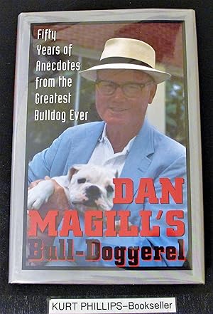 Dan Magill's Bull-Doggerel: Fifty Years of Anecdotes from the Greatest Bulldog Ever