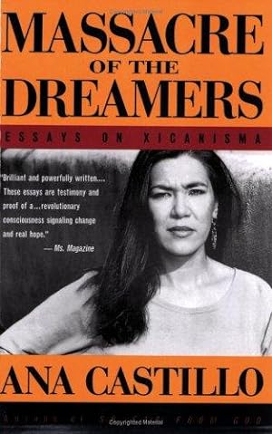 Seller image for Massacre of the Dreamers: Essays On Xicanisma for sale by WeBuyBooks 2