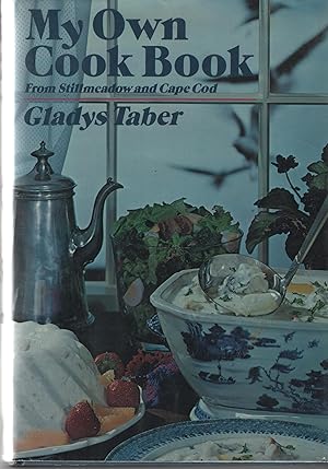 Imagen del vendedor de My Own Cook Book From Stillmeadow and Cape Cod a la venta por Cher Bibler