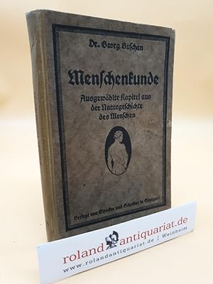 Imagen del vendedor de Menschenkunde. Ausgewhlte Kapitel aus der Naturgeschichte des Menschen. a la venta por Roland Antiquariat UG haftungsbeschrnkt