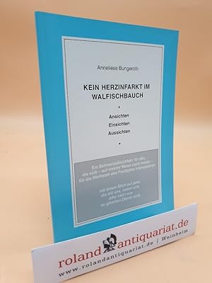 Bild des Verkufers fr Kein Herzinfarkt im Walfischbauch. Ansichten, Einsichten, Aussichten. Ein Schmunzelbchlein fr alle, die sich - auf welche Weise auch immer - fr die Werkstatt des Predigens interessieren. zum Verkauf von Roland Antiquariat UG haftungsbeschrnkt