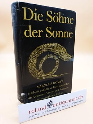 Seller image for Die Shne der Sonne. Auf den Spuren vorzeitlicher Kultur in Amazonas. for sale by Roland Antiquariat UG haftungsbeschrnkt