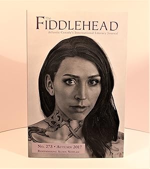 Imagen del vendedor de The Fiddlehead (magazine) Remembering Alden Nowlan No. 273 Autumn 2017 a la venta por Anthony Clark