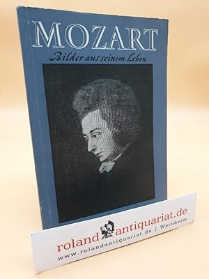 Bild des Verkufers fr Mozart - Bilder aus seinem Leben zum Verkauf von Roland Antiquariat UG haftungsbeschrnkt