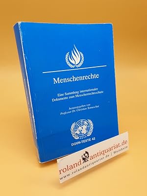Bild des Verkufers fr Menschenrechte ; eine Sammlung internationaler Dokumente zum Menschenrechtsschutz zum Verkauf von Roland Antiquariat UG haftungsbeschrnkt