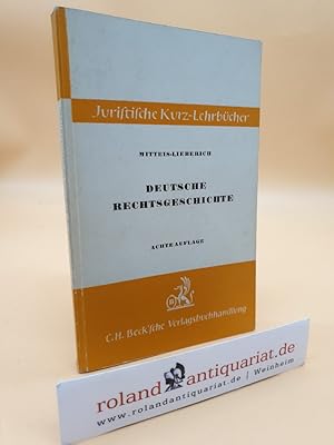 Seller image for Deutsche Rechtsgeschichte - Ein Studienbuch. Neubearbeitet von Heinz Lieberich (Juristische Kurz-Lehrbcher / Kurz-Lehrbcher fr das juristische Studium) for sale by Roland Antiquariat UG haftungsbeschrnkt