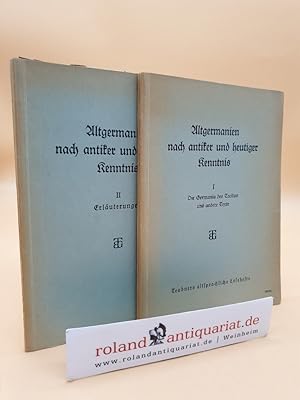Altgermanien nach antiker und heutiger Kenntnis (2 Bände). Band 1: Die Germania des Tacitus und a...