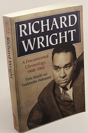 Bild des Verkufers fr Richard Wright A Documented Chronology, 1908-1960 zum Verkauf von Better Read Than Dead