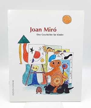 Joan Miró: Eine Geschichte für Kinder
