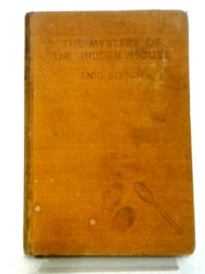 Seller image for The Mystery of the Hidden House. Being the Sixth Adventure of the Five Find-outers and Dog for sale by World of Rare Books