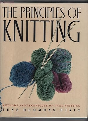 Immagine del venditore per The Principles of Knitting: Methods and Techniques of Hand Knitting venduto da Turn-The-Page Books