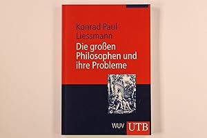 DIE GROSSEN PHILOSOPHEN UND IHRE PROBLEME. VORLESUNGEN ZUR EINFÜHRUNG IN DIE PHILOSOPHIE