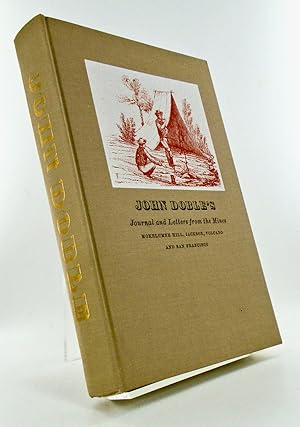 Seller image for JOHN DOBLE'S JOURNAL AND LETTERS FROM THE MINES. MOKELUMNE HILL, JACKSON, VOLCANO AND SAN FRANCISCO 1851-1865 for sale by Hardy Books