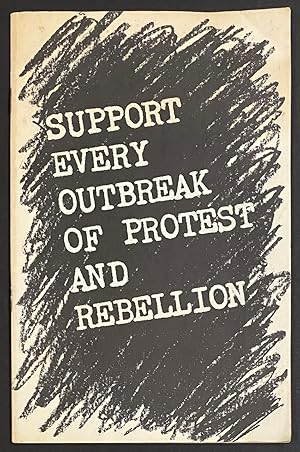 Seller image for Support every outbreak of protest and rebellion for sale by Bolerium Books Inc.