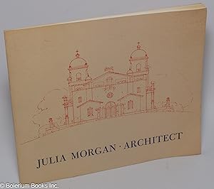 Seller image for Julia Morgan, architect for sale by Bolerium Books Inc.