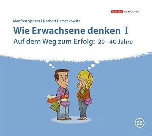 Seller image for Die Neurobibliothek: Wie Erwachsene denken I: Auf dem Weg zum Erfolg: 20 bis 40 Jahre for sale by Bcherbazaar