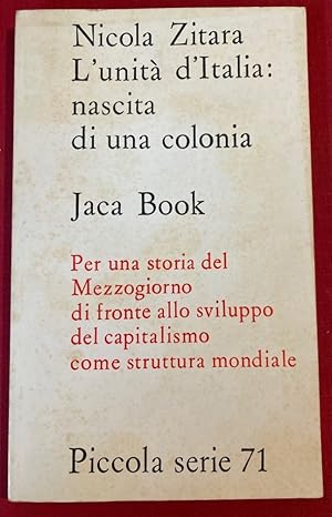 Bild des Verkufers fr L'Unita' d'Italia. Nascita di una Colonia. zum Verkauf von Plurabelle Books Ltd