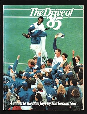 Toronto Blue Jays Baseball Yearbook-The Drive of '85 1985-Yearbook salutes a great year for the B...