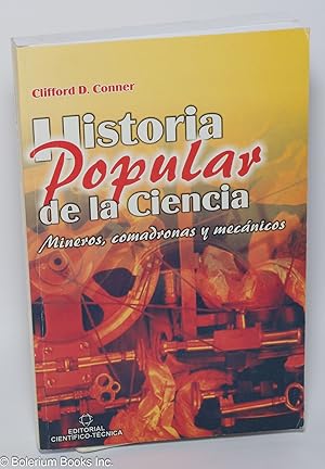 Image du vendeur pour Historia popular de la ciencia mineros, comadronas y mecnicos mis en vente par Bolerium Books Inc.