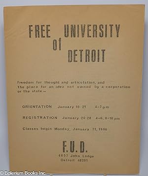 F.U.D.: Free University of Detroit: freedom for thought and articulation, and the place for an id...