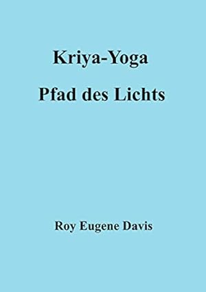 Bild des Verkufers fr Kriya-Yoga, Pfad des Lichts zum Verkauf von Modernes Antiquariat an der Kyll