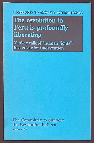 Immagine del venditore per The revolution in Peru is profoundly liberating. Yankee talk of "human rights" is a cover for intervention venduto da Bolerium Books Inc.