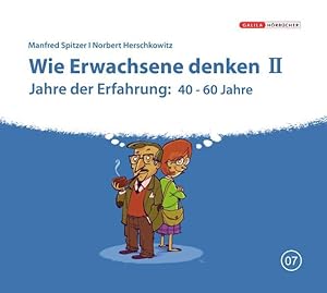 Imagen del vendedor de Die Neurobibliothek: Wie Erwachsene denken II: Jahre der Erfahrung: 40 bis 60 Jahre a la venta por Bcherbazaar