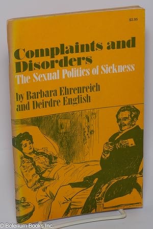 Bild des Verkufers fr Complaints and Disorders: the sexual politics of sickness zum Verkauf von Bolerium Books Inc.