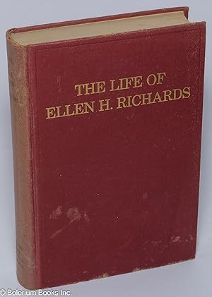Seller image for The life of Ellen H. Richards for sale by Bolerium Books Inc.