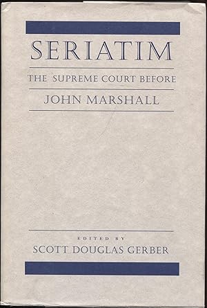 Seriatim: The Supreme Court Before John Marshall