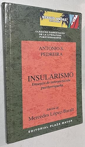 Seller image for Insularismo: Ensayos de interpretacion puertorriquena (Clsicos Comentados Literatura Puertorriquea) for sale by Once Upon A Time